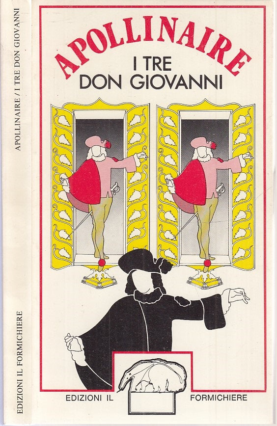 LN- I TRE DON GIOVANNI - APOLLINAIRE - IL FORMICHIERE - ANELLI-- 1980- B- XFS117