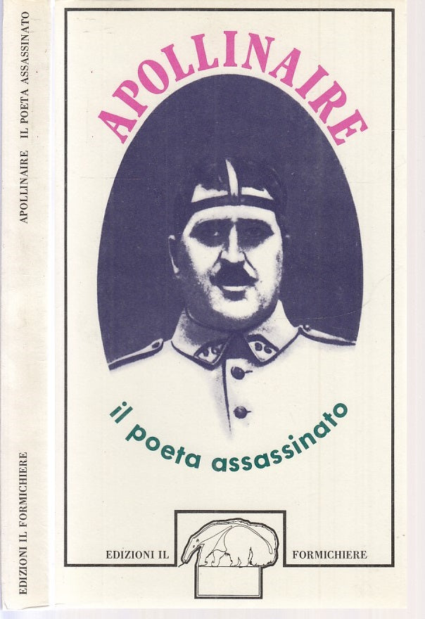 LN- IL POETA ASSASSINATO - APOLLINAIRE - IL FORMICHIERE- ANELLI-- 1976- B-XFS117