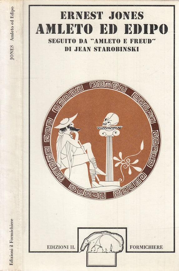 AMLETO ED EDIPO FREUD - ERNEST JONES - IL FORMICHIERE --- 1975 - B - XFS117