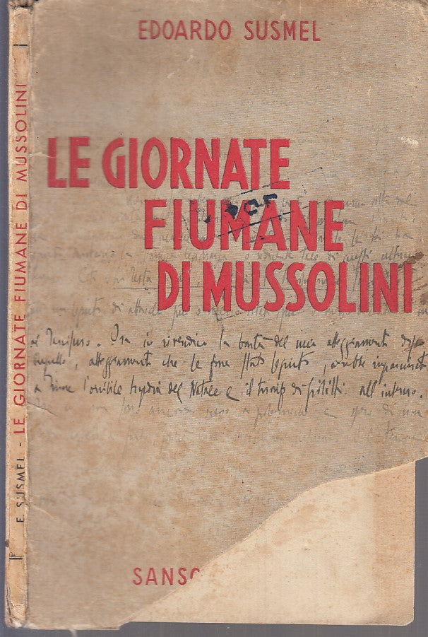 LS- LE GIORNATE FIUMANE DI MUSSOLINI - EDOARDO SUSMEL - SANSONI--- 1937- B- MLT3