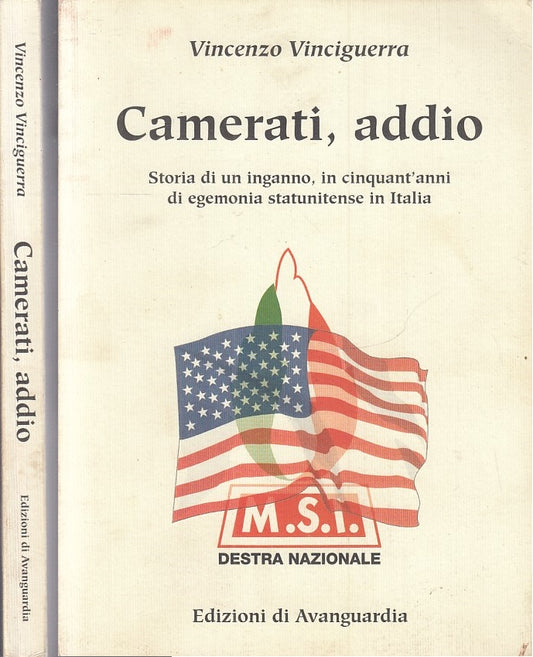 LS- CAMERATI ADDIO - VINCENZO VINCIGUERRA - AVANGUARDIA - MSI -- 2002 - B - MLT3
