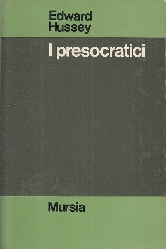 LS- I PRESOCRATICI - HUSSEY - MURSIA - GUIDE MANUALI -- 1977 - B - YFS385