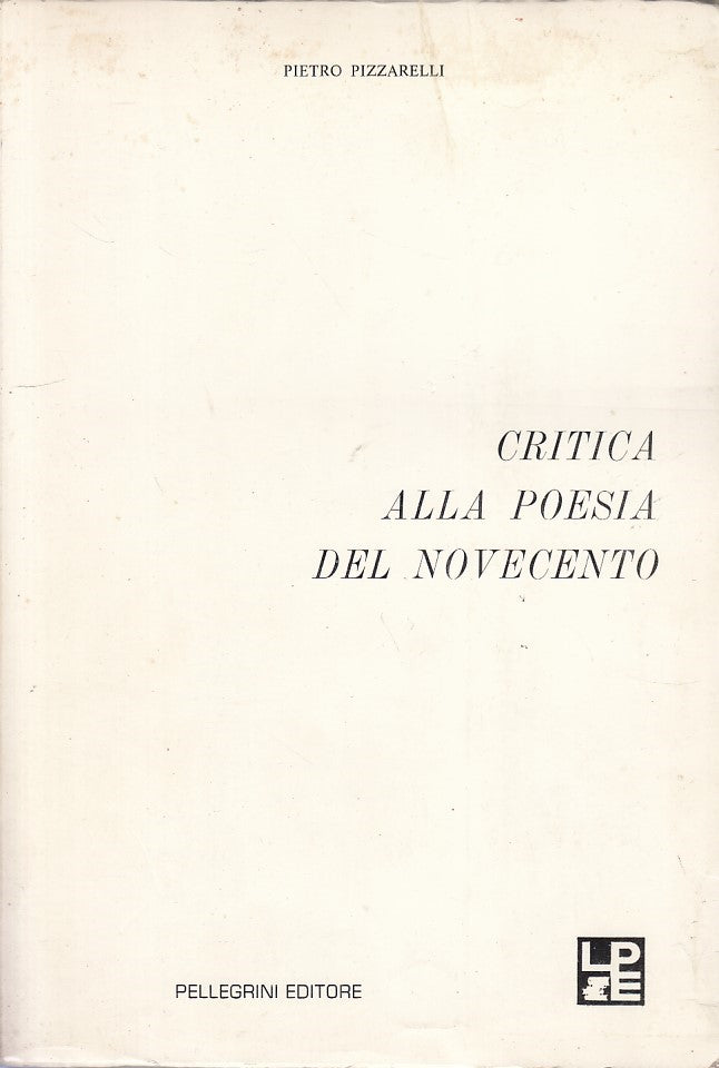 LS- CRITICA POESIA DEL NOVECENTO - PIZZARELLI - PELLEGRINI --- 1979 - B - YFS374