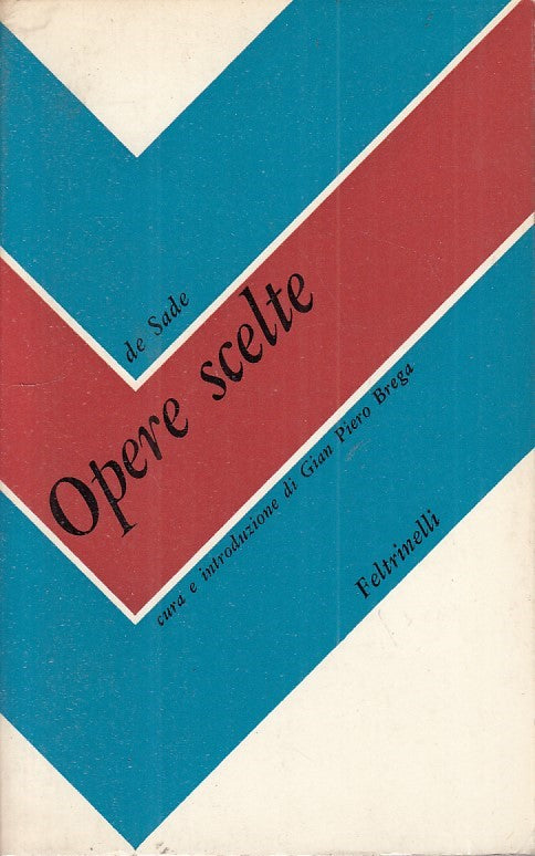 LN- OPERE SCELTE - DE SADE - FELTRINELLI --- 1967 - B - YFS385