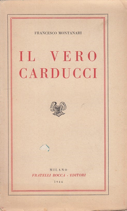LS- IL VERO CARDUCCI - MONTANARI - BOCCA - SCIENZE MODERNE -- 1944 - B - YFS385