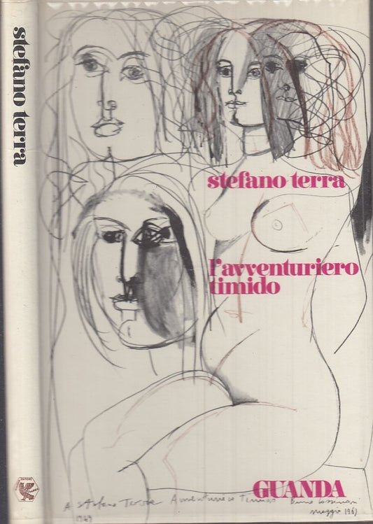 L'AVVENTURIERO TIMIDO POESIE - STEFANO TERRA - GUANDA --- 1969 - CS - ZFS775