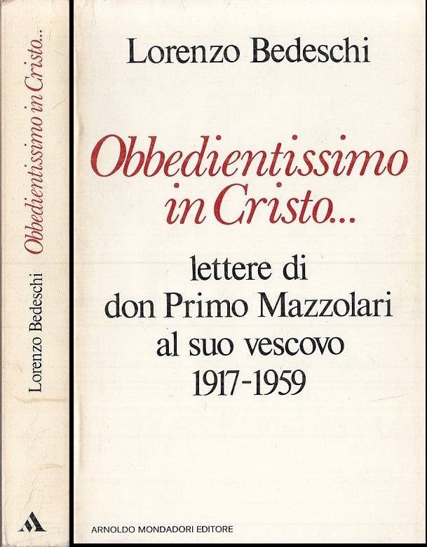 LD- OBBEDIENTISSIMO IN CRISTO MAZZOLARI - BEDESCHI- MONDADORI--- 1974- B- ZFS775