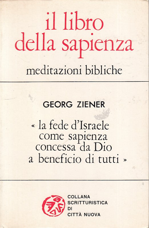Il Libro della Sapienza Meditazioni Bibliche- Georg Ziener- Citta' Nuova- ZFS264