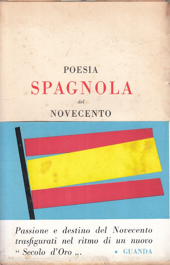 LS- POESIA SPAGNOLA DEL NOVECENTO - GUANDA- COLLEZIONE FENICE--- 1952 - B - ZFS1