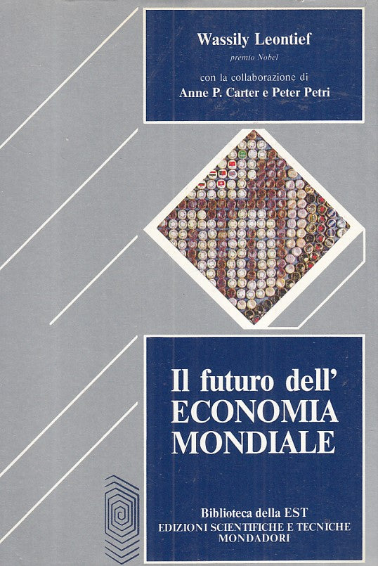 LS- IL FUTURO DELL'ECONOMIA MONDIALE - LEONTIEF - MONDADORI --- 1977 - BS - ZFS1