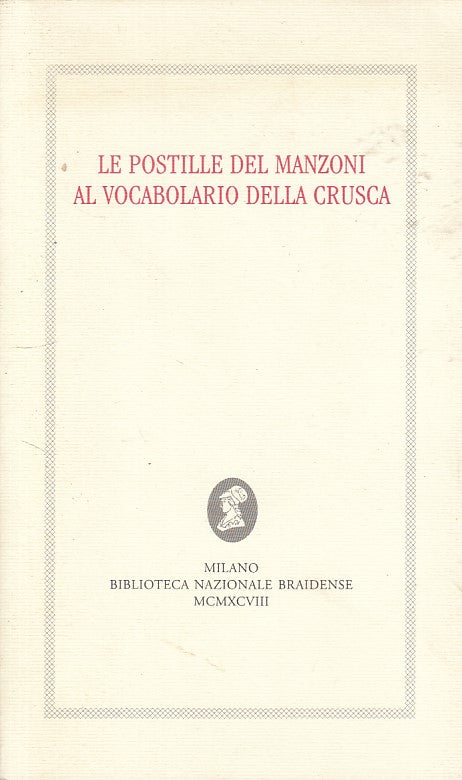LS- POSTILLE DEL MANZONI AL VOCABOLARIO CRUSCA -- MILANO --- 1998 - B - ZFS475