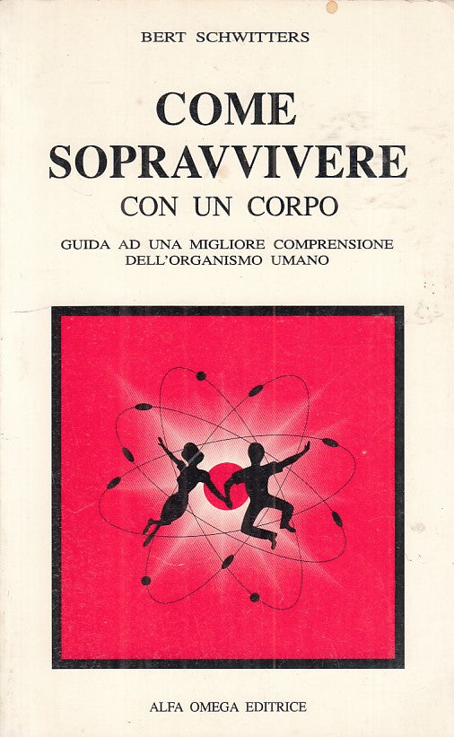 LZ- COME SOPRAVIVERE CON CORPO GUIDA- SCHWITTERS- ALFA OMEGA--- 1990- B - ZFS475
