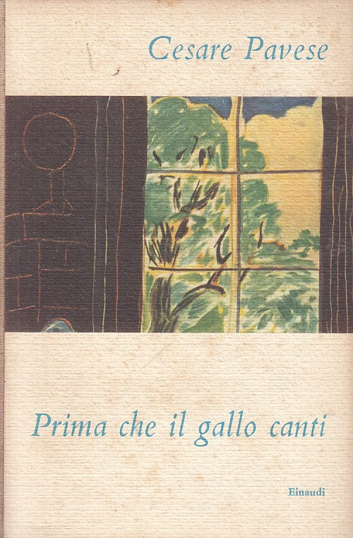 LN- PRIMA CHE IL GALLO CANTI - PAVESE - EINAUDI - CORALLI -- 1953 - C - ZFS264