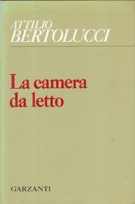 LN- LA CAMERA DA LETTO - BERTOLUCCI - GARZANTI -- 1a ED. - 1984 - CS - ZFS168