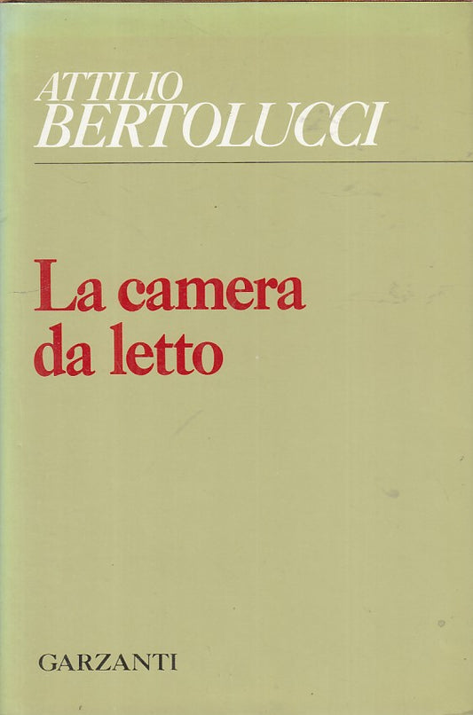 LN- LA CAMERA DA LETTO - BERTOLUCCI - GARZANTI -- 1a ED. - 1984 - CS - ZFS168