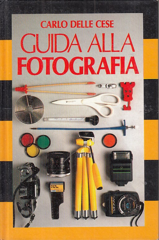LZ- GUIDA ALLA FOTOGRAFIA - CARLO DELLE CESE - MONDADORI --- 1982 - C - ZFS168