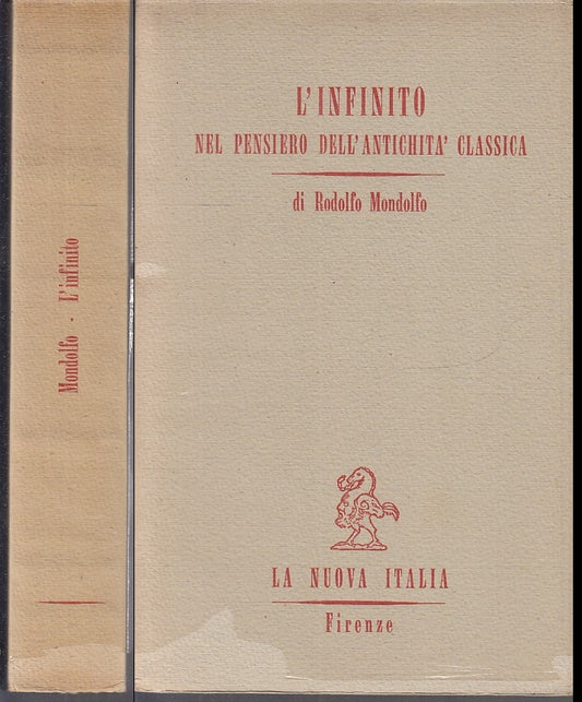LS- L'INFINITO PENSIERO ANTICHITA' - MONDOLFO - NUOVA ITALIA --- 1967- BS- XFS99