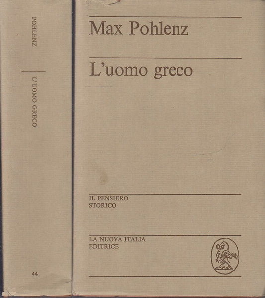 LS- L'UOMO GRECO - MAX POHLENZ- NUOVA ITALIA- PENSIERO STORICO-- 1976- BS- XFS99