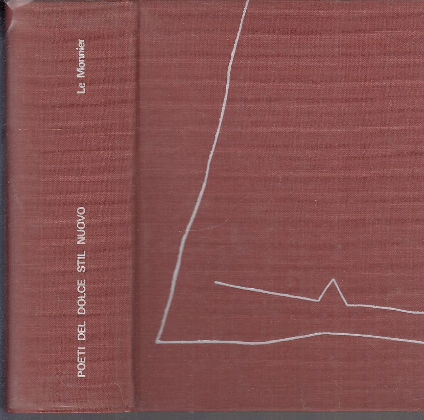 LN- POETI DEL DOLCE STIL NOVO - MARIO MIRTI - LE MONNIER --- CS - XFS99