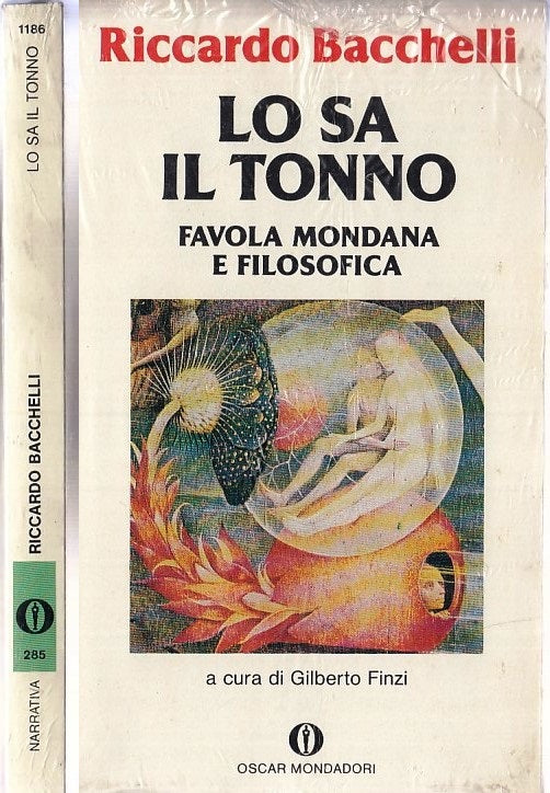 LN- LO SA IL TONNO BLISTERATO - BACCHELLI - MONDADORI - OSCAR -- 1980- B- XFS117