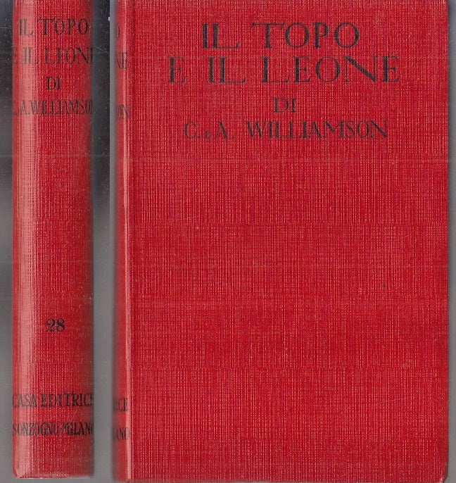IL TOPO E IL LEONE - WILLIAMSON - SONZOGNO - ROMANTICA 28 -- 1949- B- ZFS776