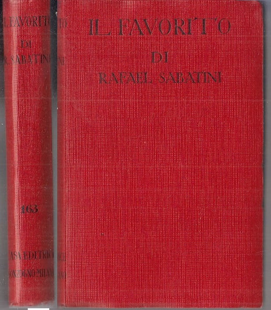 IL FAVORITO - RAFAEL SABATINI - SONZOGNO - ROMANTICA 163 -- 1960 - B- ZFS776