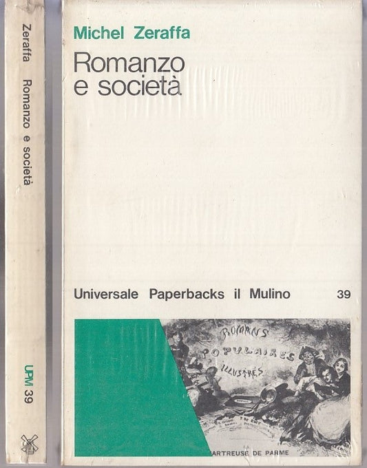 LS- ROMANZO E SOCIETA' BLISTERATO - MICHEL ZERAFFA- IL MULINO--- 1976- B- XFS117