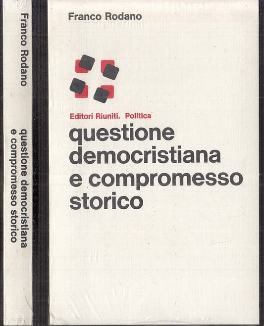LS- QUESTIONE DEMOCRISTIANA E COMPROMESSO STORICO - RODANO ---- 1977 - B- XFS118
