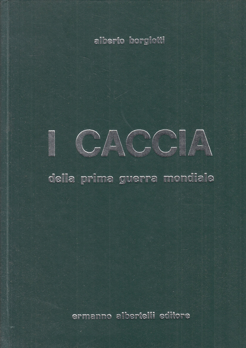 LM- CACCIA DELLA PRIMA GUERRA MONDIALE- BORGIOTTI- ALBERTELLI--- 1968- C- YFS293