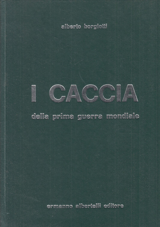 LM- CACCIA DELLA PRIMA GUERRA MONDIALE- BORGIOTTI- ALBERTELLI--- 1968- C- YFS293