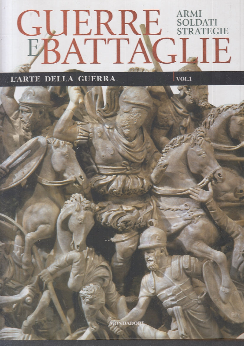LS- GUERRE E BATTAGLIE 5 L'ARTE DELLA GUERRA 1 -- MONDADORI --- 2010- C- YFS802