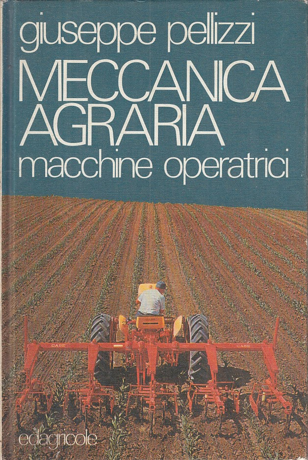 LZ- MECCANICA AGRARIA MACCHINE OPERATRICI VOL.2-- EDAGRICOLE--- 1975- C - YFS320