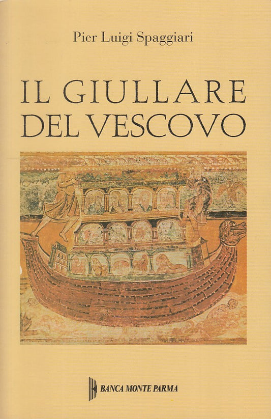 LS- IL GIULLARE DEL VESCOVO - SPAGGIARI - PARMA -- 1a ED. - 1997 - B - WPR