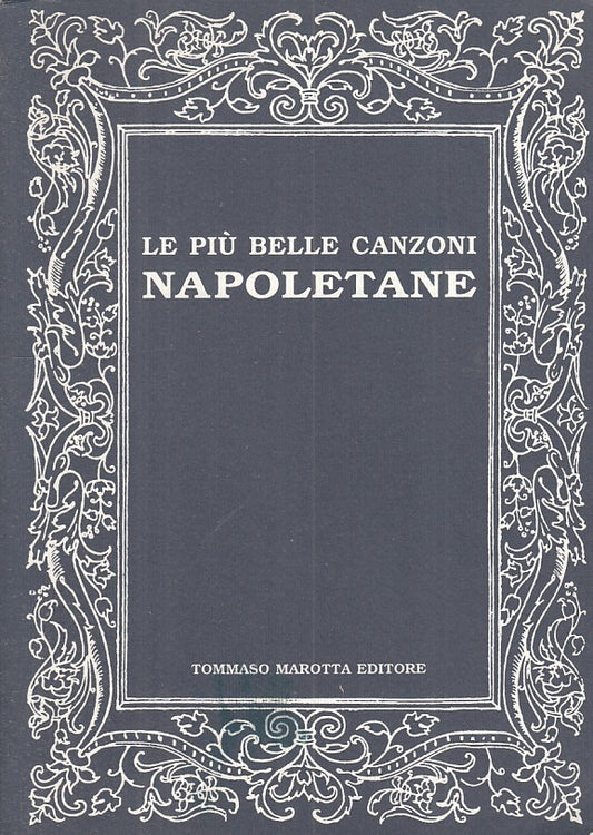 LE PIU' BELLE CANZONI NAPOLETANE VOCABOLARIO-- MAROTTA --- 1994 - B - YFS199