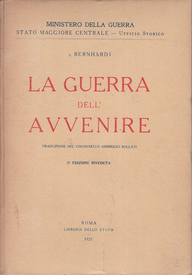 LS- LA GUERRA DELL'AVVENIRE - BERNHARDI - ROMA --- 1925 - C - YFS193