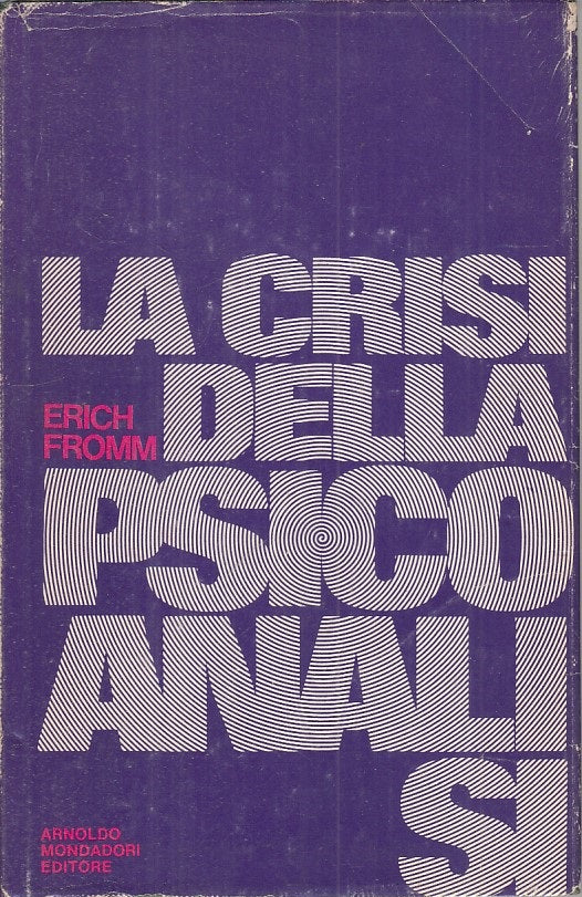 LS- LA CRISI DELLA PSICOANALISI - FROMM - MONDADORI-- 1a ED.- 1971 - CS - YFS479