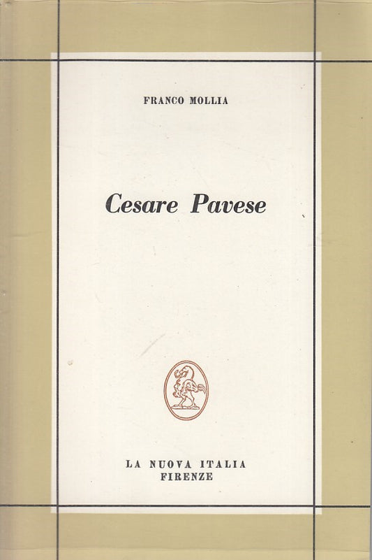 LS- CESARE PAVESE SAGGIO SU OPERE - MOLLIA - NUOVA ITALIA --- 1973 - BS - YFS199