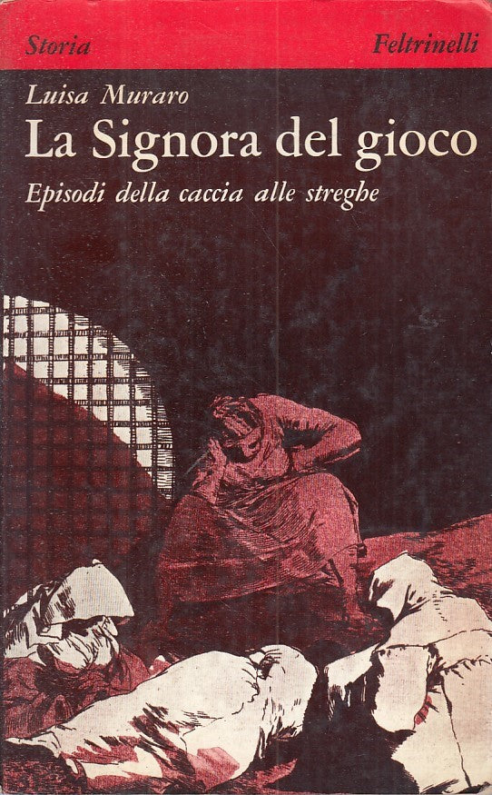 LS- LA SIGNORA DEL GIOCO CACCIA STREGHE- MURARO- FELTRINELLI--- 1976 - B - ZFS22