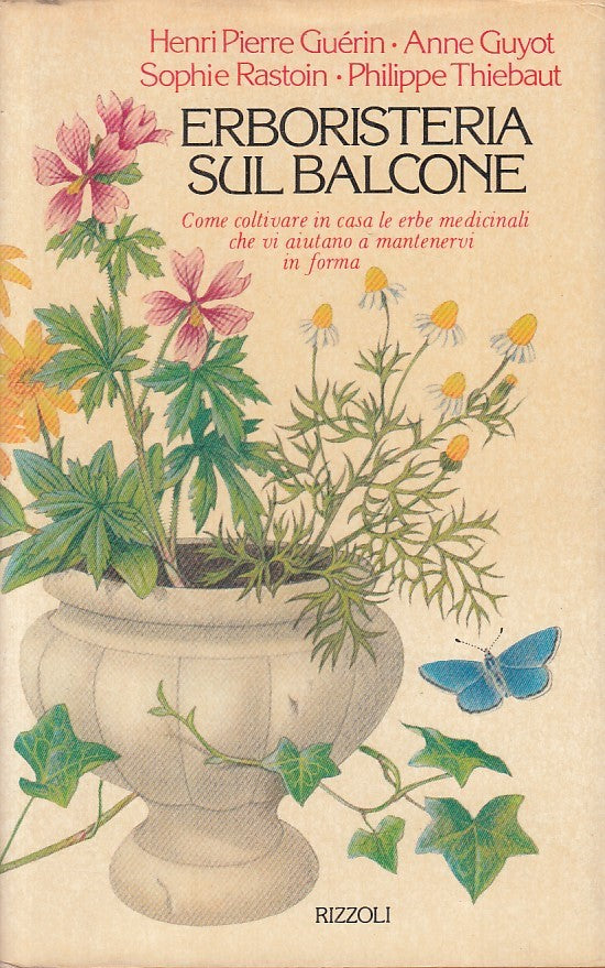 LZ- ERBORISTERIA SUL BALCONE - AA.VV. - RIZZOLI -- 1a ED. - 1981 - CS - ZFS324
