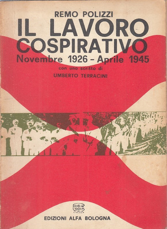 LS- IL LAVORO COSPIRATIVO 1926/1945 - POLIZZI - ALFA --- 1968 - B - ZFS324
