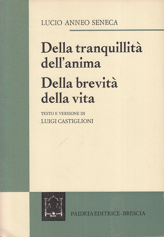 LS- TRANQUILLITA' ANIMA BREVITA' VITA - SENECA - PAIDEIA --- 1968 - B - ZFS324