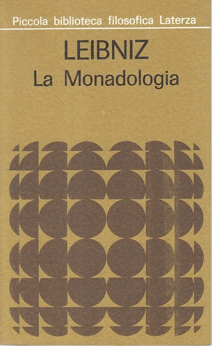 LS- LA MONADOLOGIA - LEIBNIZ - LATERZA - FILOSOFICA -- 1975 - B - ZFS21