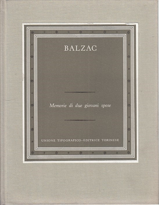 LN- MEMORIE DI DUE GIOVANI SPOSE - BALZAC - UTET --- 1968 - C - ZFS22