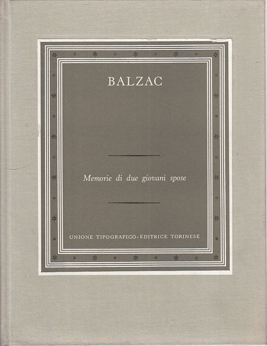 LN- MEMORIE DI DUE GIOVANI SPOSE - BALZAC - UTET --- 1968 - C - ZFS22