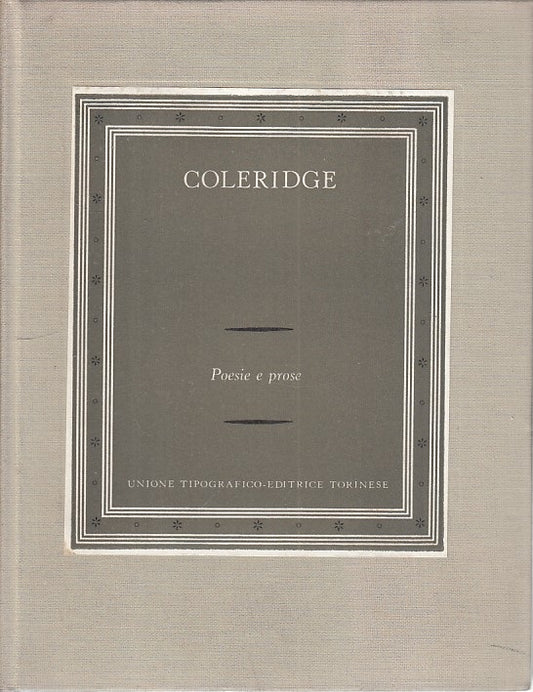 LN- POESIE E PROSE - COLERIDGE - UTET - SCRITTORI STRANIERI -- 1970 - C - ZFS22