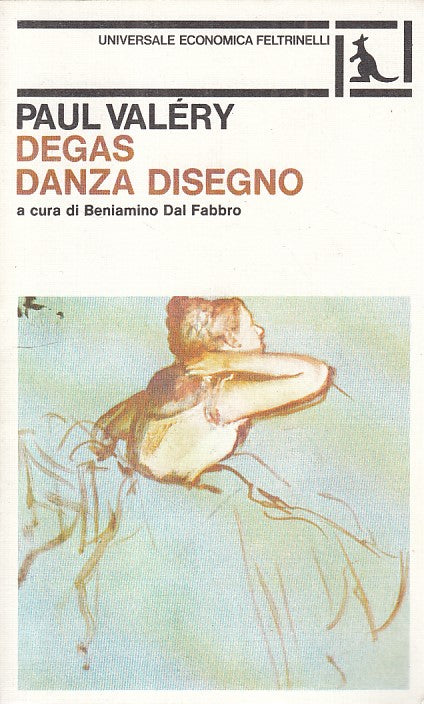 LS- DEGAS DANZA DISEGNO - VALERY - FELTRINELLI -- 1a ED. - 1980 - B - ZFS310