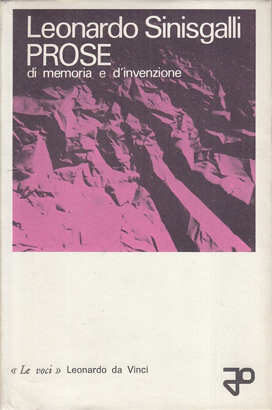 PROSE DI MEMORIA E D'INVENZIONE - SINISGALLI- DA VINCI--- 1964 - CS - ZFS324