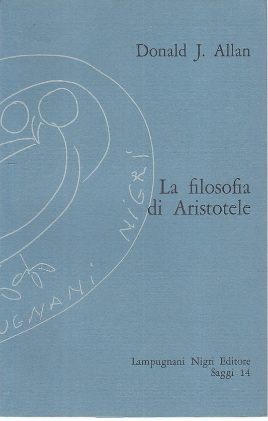 LS- LA FILOSOFIA DI ARISTOTELE - ALLAN - NIGRI- SAGGI- 1a ED.- 1973 - BS - ZFS21