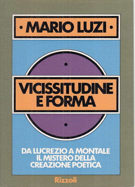 LS- VICISSITUDINE E FORMA - LUZI - RIZZOLI - SAGGI - 1a ED. - 1974 - B - ZFS310