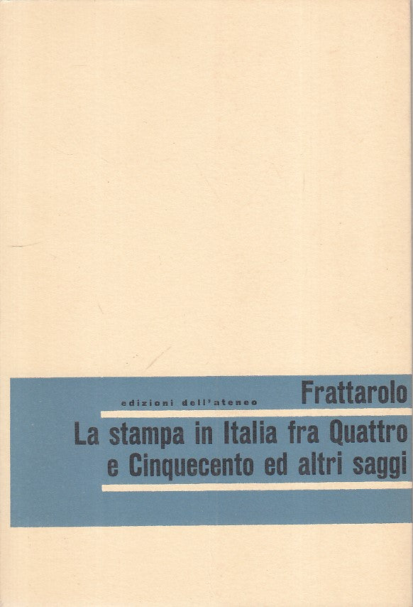 LZ- LA STAMPA IN ITALIA QUATTRO E CINQUENTO -- DELL'ATENEO --- 1967 - B - ZFS310